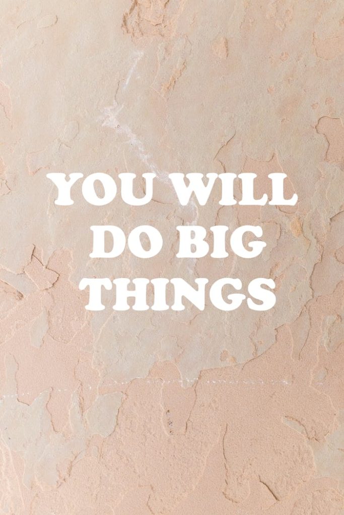 a-motivational-message-5238584 Minimalist image with empowering text YOU WILL DO BIG THINGS on a textured background.